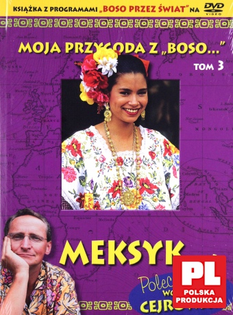Moja przygoda z "Boso..." (Tom 3) Meksyk część 2 - Sławomir Makaruk (booklet) [DVD]