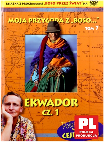 Moja przygoda z "Boso..." (Tom 7) Ekwador część 1 - Sławomir Makaruk (booklet) [DVD]