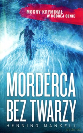 Morderca bez twarzy - Henning Mankell [KSIĄŻKA]