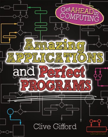 Get Ahead in Computing Amazing Applications Perfect Programs [KSIĄŻKA]