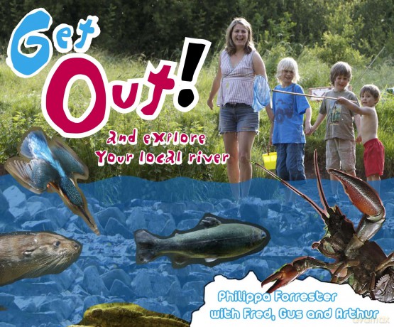 Get Out And Explore Your Local River [KSIĄŻKA]
