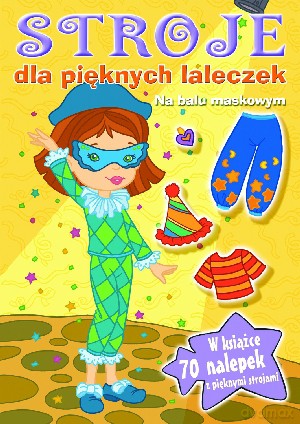 Na balu maskowym. Stroje dla pięknych laleczek - Anna Wiśniewska [KSIĄŻKA]