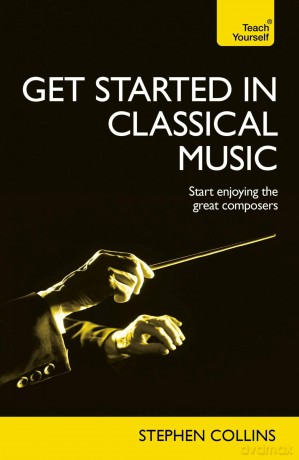 Get Started In Classical Music [KSIĄŻKA]