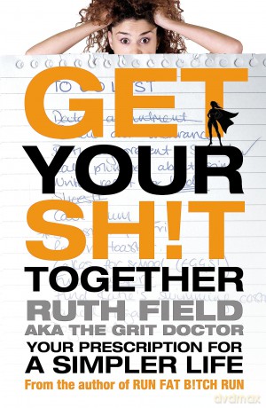 Get Your Sht Together [KSIĄŻKA]