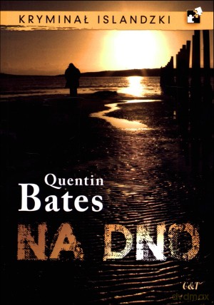 Na dno - Quentin Bates [KSIĄŻKA]