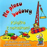 Na placu budowy. Książka z naklejkami - Hettie Bingham [KSIĄŻKA]