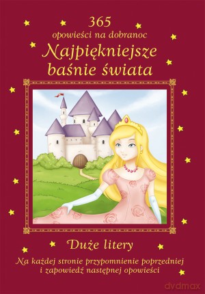 Najpiękniejsze baśnie świata. 365 opowieści na dobranoc [KSIĄŻKA]