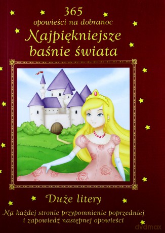 Najpiękniejsze baśnie świata. 365 opowieści na dobranoc [KSIĄŻKA]