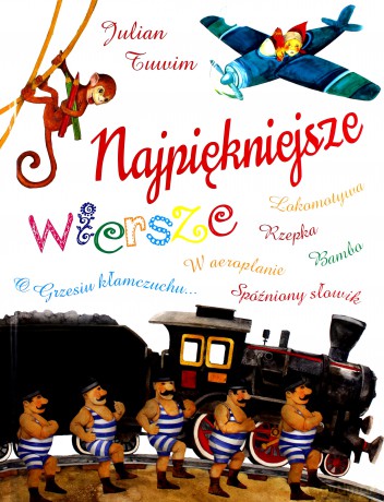 Najpiękniejsze wiersze dla dzieci - Julian Tuwim [KSIĄŻKA]