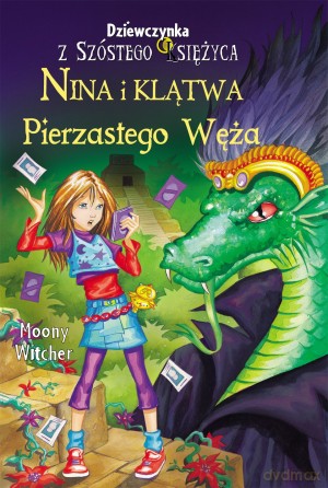 Nina i Klątwa Pierzastego Węża. Tom 3. Dziewczynka z Szóstego Księżyca - Moony Witcher [KSIĄŻKA]