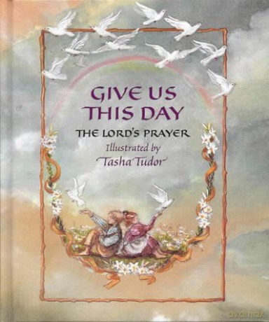 Give Us This Day The Lords Prayer [KSIĄŻKA]