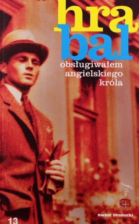 Obsługiwałem angielskiego króla - Bohumil Hrabal [KSIĄŻKA]