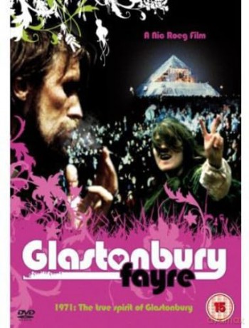 Glastonbury Fayre: 1971 True Spirit Of Glastonbury [DVD]