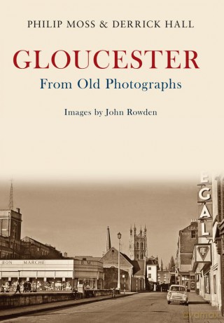 Gloucester From Old Photograph [KSIĄŻKA]