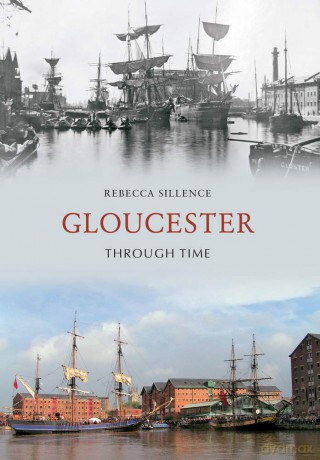 Gloucester Through Time [KSIĄŻKA]