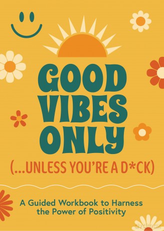 Good Vibes Only ...Unless Youre a Dck [KSIĄŻKA]