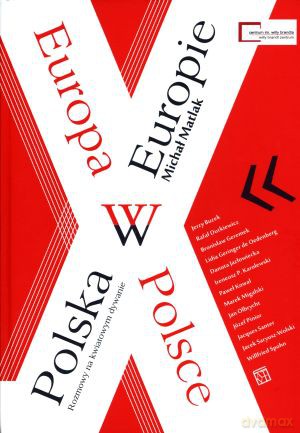 Polska w Europie. Europa w Polsce - Michał Matlak [KSIĄŻKA]