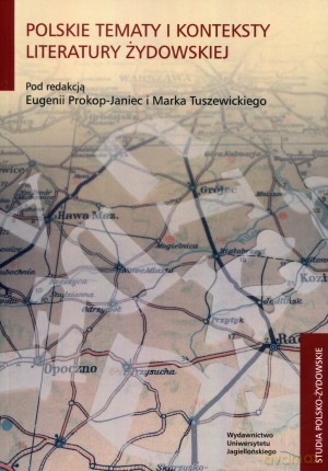 Polskie tematy i konteksty literatury żydowskiej - Eugenia Prokop-Janiec [KSIĄŻKA]