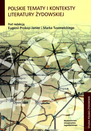 Polskie tematy i konteksty literatury żydowskiej - Eugenia Prokop-Janiec [KSIĄŻKA]