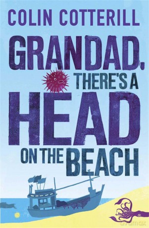 Grandad Theres a Head on the Beach [KSIĄŻKA]