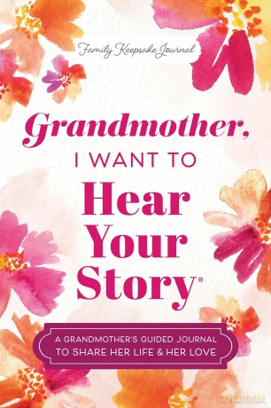 Grandmother I Want to Hear Your Story [KSIĄŻKA]