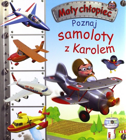 Poznaj samoloty z Karolem. Mały chłopiec - Emilie Beaumont, Nathalie Belineau [KSIĄŻKA]