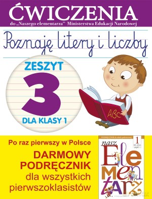 Poznaję litery i liczby. Zeszyt 3 dla klasy 1. Ćwiczenia do "Naszego Elementarza" (MEN) - Anna Wiśniewska [KSIĄŻKA]