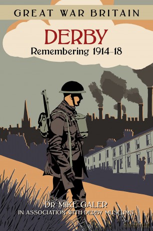 Great War Britain Derby Remembering 191418 [KSIĄŻKA]