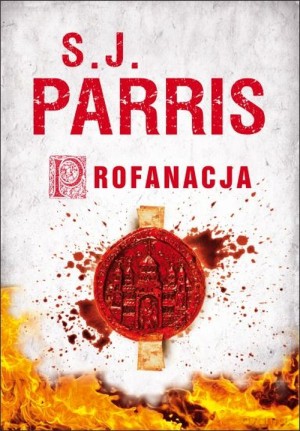 Profanacja - S.J. Parris [KSIĄŻKA]