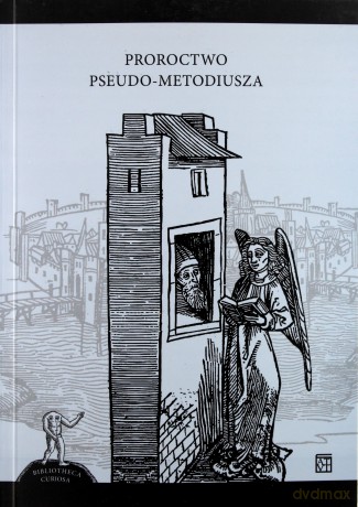 Proroctwo Pseudo-Metodiusza [KSIĄŻKA]