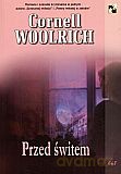 Przed świtem - Cornell Woolrich [KSIĄŻKA]