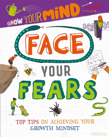 Grow Your Mind Face Your Fears [KSIĄŻKA]