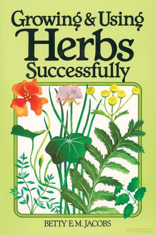 Growing Using Herbs Successfully [KSIĄŻKA]