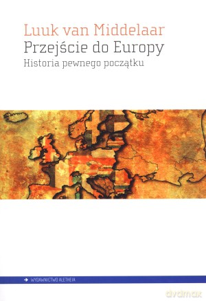 Przejście do Europy. Historia pewnego początku - Luuk van Kempen [KSIĄŻKA]