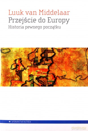 Przejście do Europy. Historia pewnego początku - Luuk van Kempen [KSIĄŻKA]