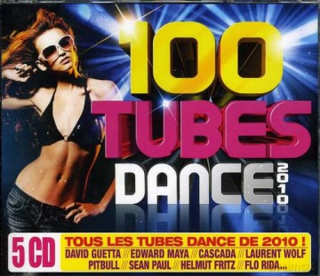 100 Tubes Dance 2010 V.1: Guetta D,Maya E,Cascada... [5CD]