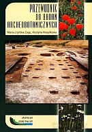 Przewodnik do badań archeobotanicznych - Maria Lityńska-Zając, Krystyna Wasylikowa [KSIĄŻKA]