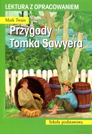 Przygody Tomka Sawyera. Lektura z opracowaniem - Mark Twain [KSIĄŻKA]