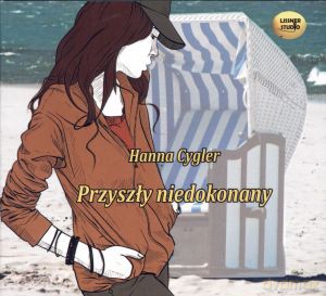 Przyszły niedokonany - Hanna Cygler [AUDIOBOOK] [CD-MP3]