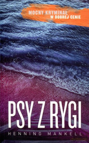 Psy z Rygi - Henning Mankell [KSIĄŻKA]