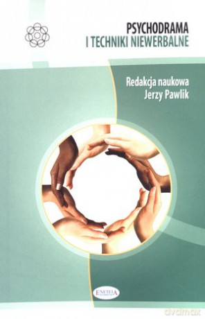 Psychodrama i techniki niewerbalne - Jerzy Pawlik [KSIĄŻKA]