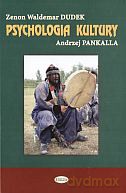 Psychologia kultury - Andrzej Pankalla, Zenon Waldemar Dudek [KSIĄŻKA]