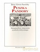 Puszka Pandory. Metamorfozy znaczenia symbolu mitycznego - Erwin Panofsky, Dora Panofsky [KSIĄŻKA]