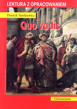 Quo vadis. Lektura z opracowaniem - Henryk Sienkiewicz [KSIĄŻKA]