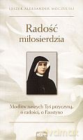 Radość miłosierdzia - Leszek Aleksander Moczulski [KSIĄŻKA]