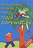 Rany boskie, szalona Majka tropi porywaczy - Grzegorz Hołub [KSIĄŻKA]