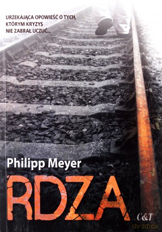 Rdza - Philipp Meyer [KSIĄŻKA]