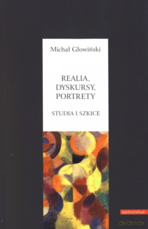 Realia, dyskursy, portrety. Studia i szkice - Witold Bobiński [KSIĄŻKA]