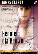 Requiem dla Browna - James Elroy [KSIĄŻKA]