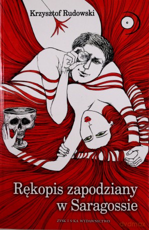 Rękopis zapodziany w Saragossie - Krzysztof Rudowski [KSIĄŻKA]